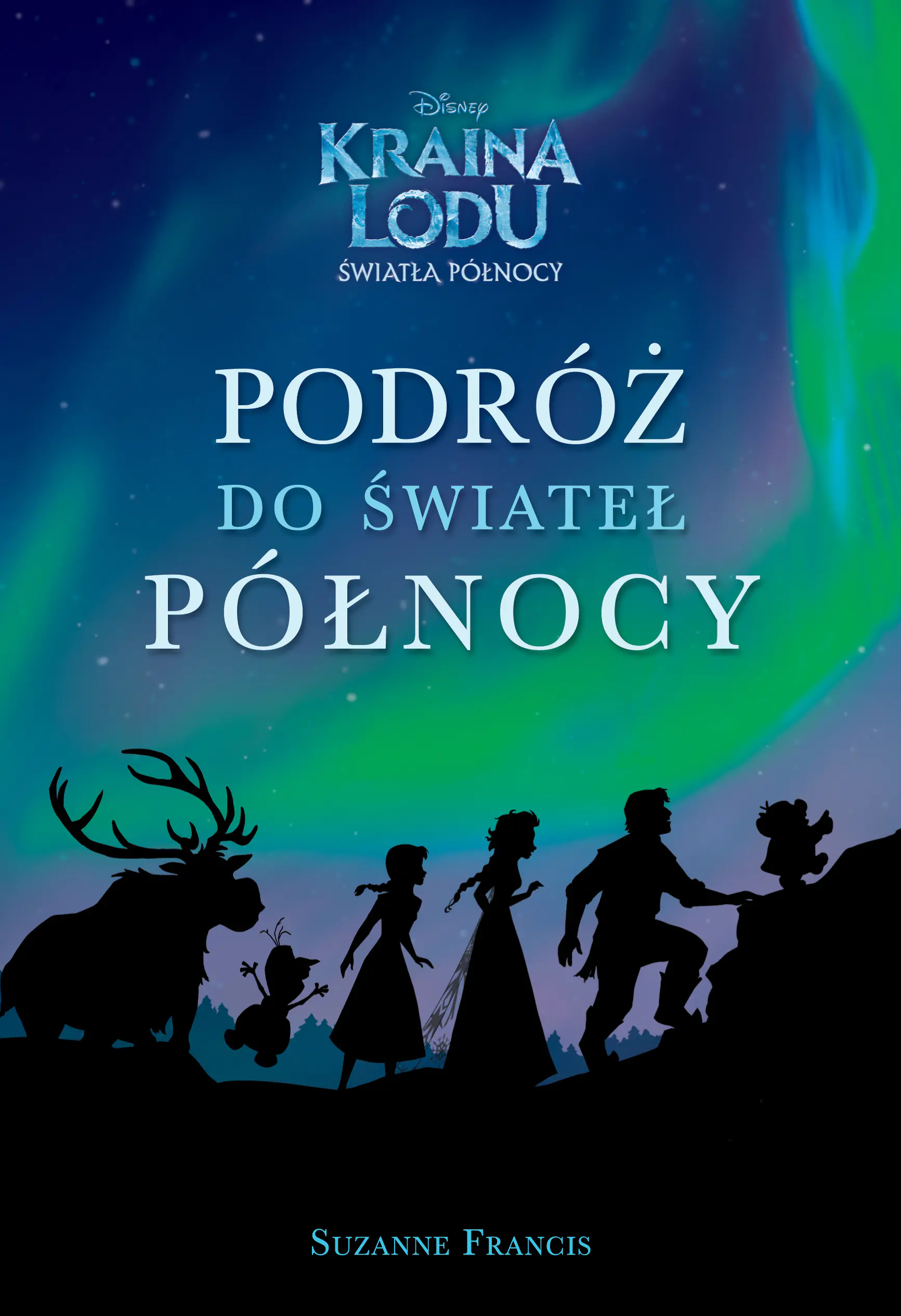 Książka - Kraina Lodu. Światła Północy. Podróż do świateł Północy