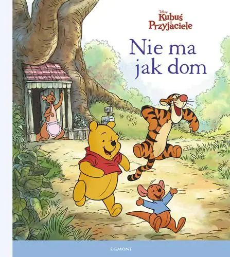 Książka - Kubuś i Przyjaciele. Nie ma jak dom! Ilustrowana czytanka