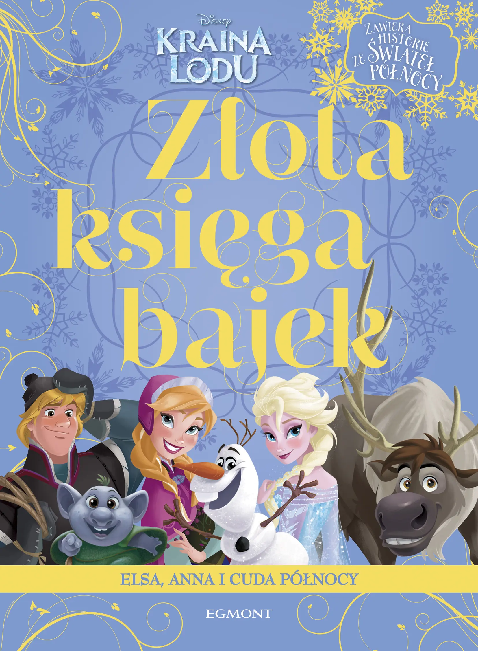 Książka - Złota księga bajek. Kraina Lodu. Elsa, Anna i cuda północy