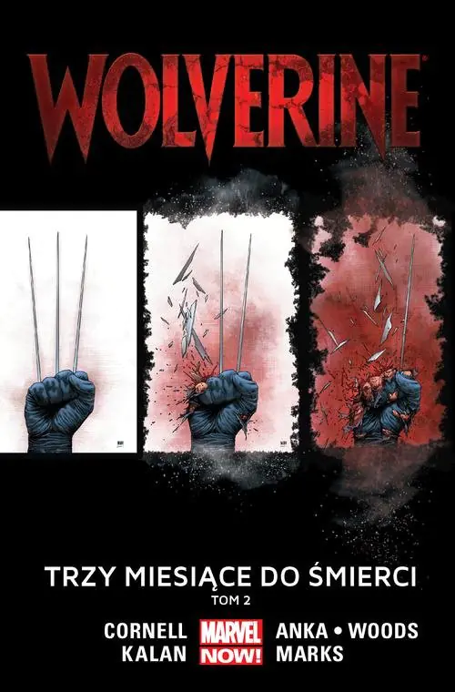 Książka - Trzy miesiące do śmierci. Wolverine. Tom 2