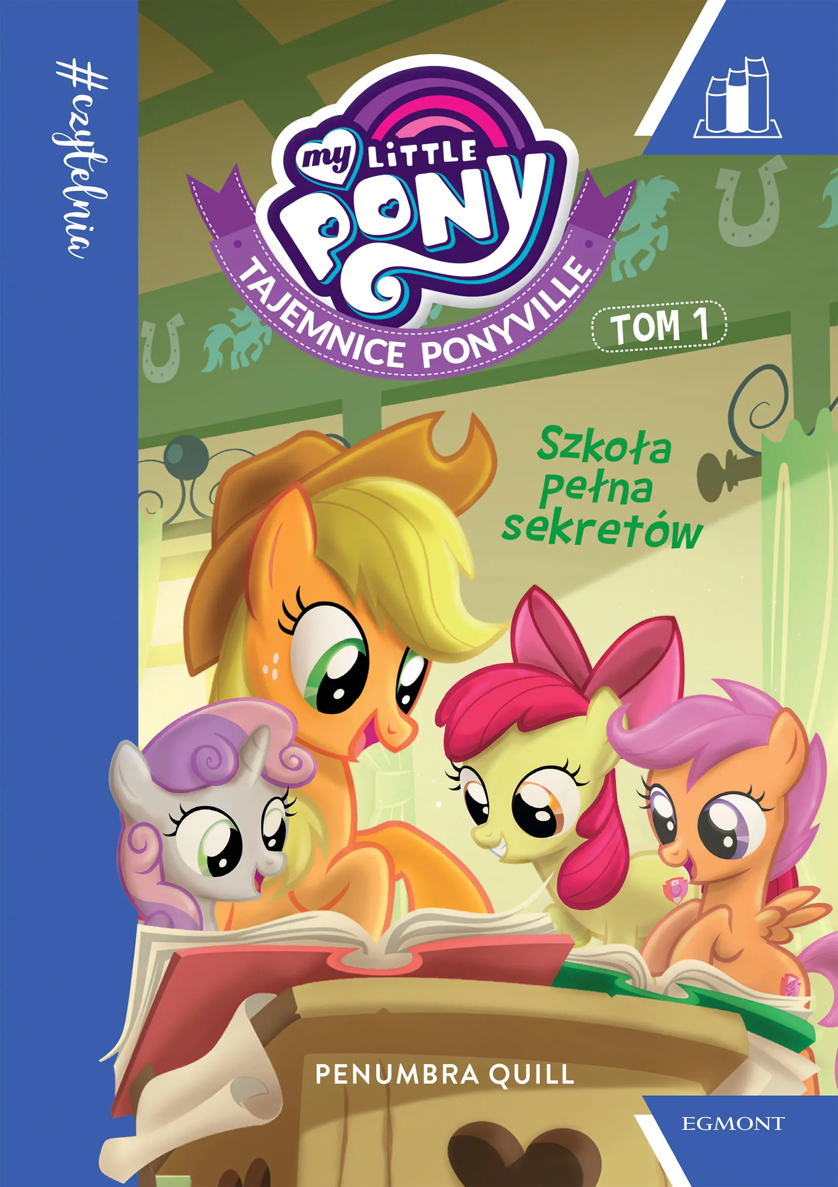 Książka - #Czytelnia. My Little Pony. Tajemnice Ponyville. Szkoła pełna sekretów