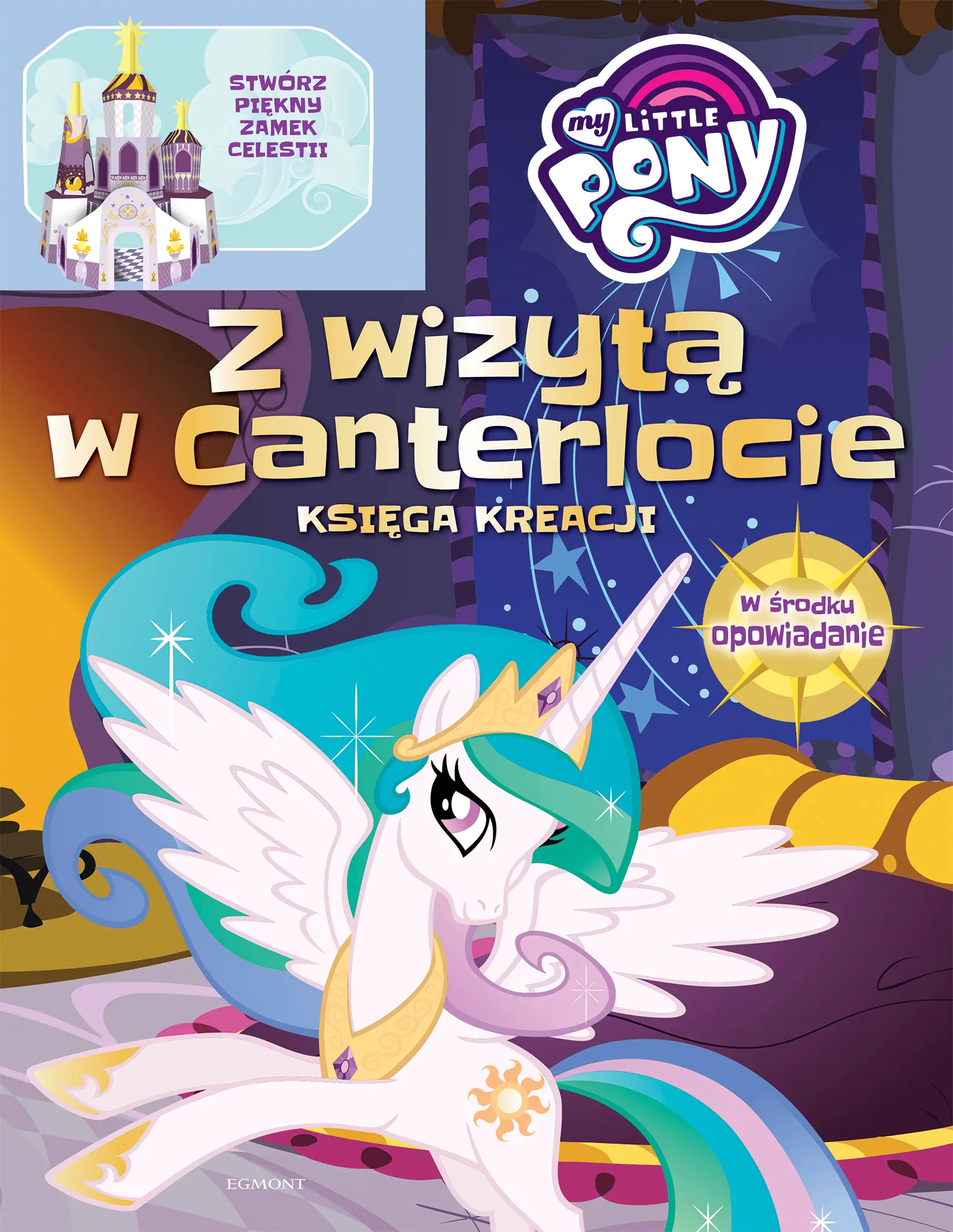Książka - My Little Pony. Z wizytą w Canterlocie. Księga kreacji