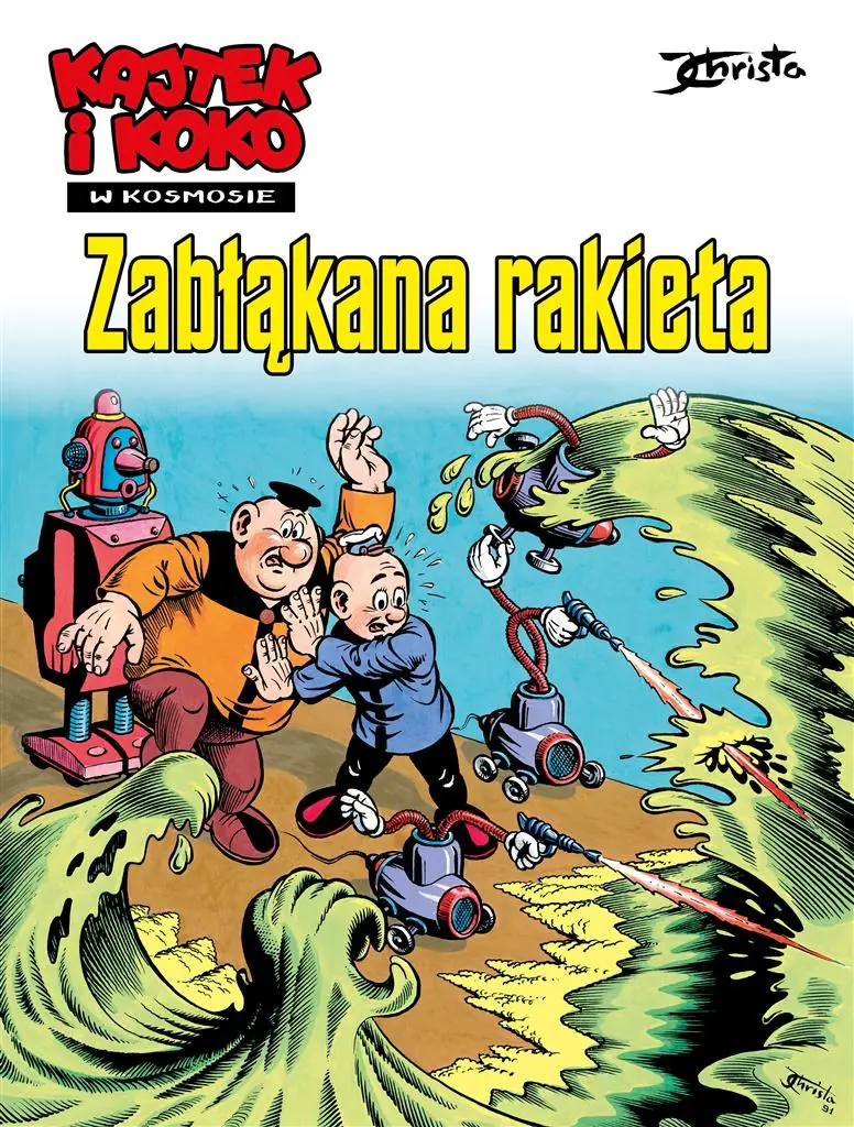 Zabłąkana rakieta. Kajtek i Koko w kosmosie. Tom 1