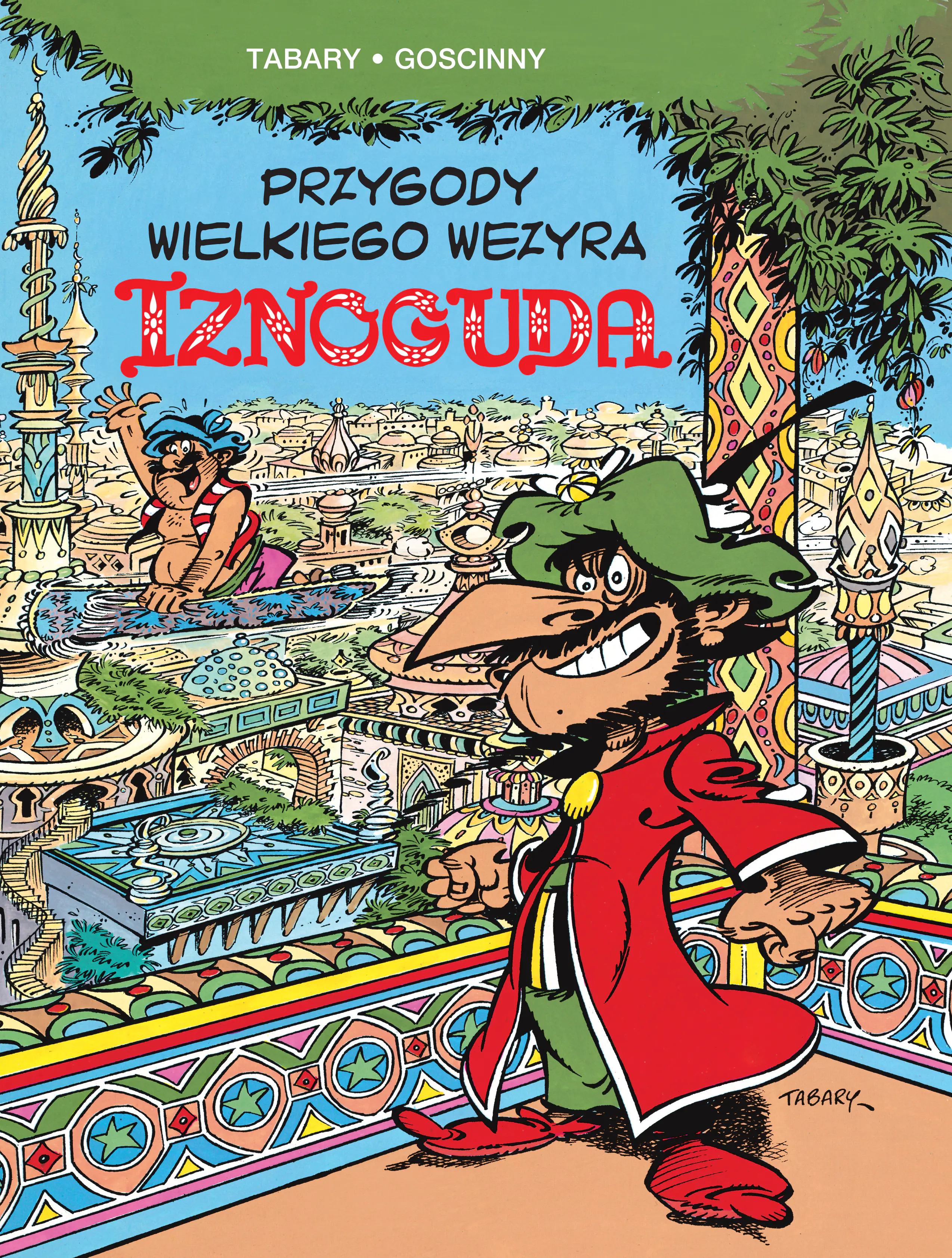 Książka - Przygody wielkiego wezyra Iznoguda. Iznogud. Tom 1