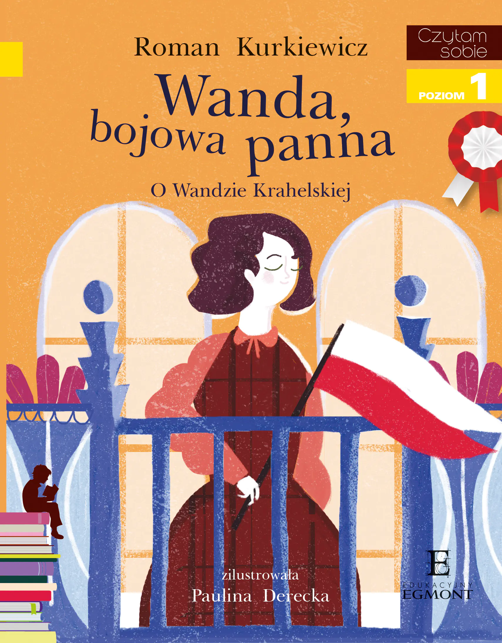 Książka - Wanda bojowa panna. O Wandzie Krahelskiej. Czytam sobie. Poziom 1