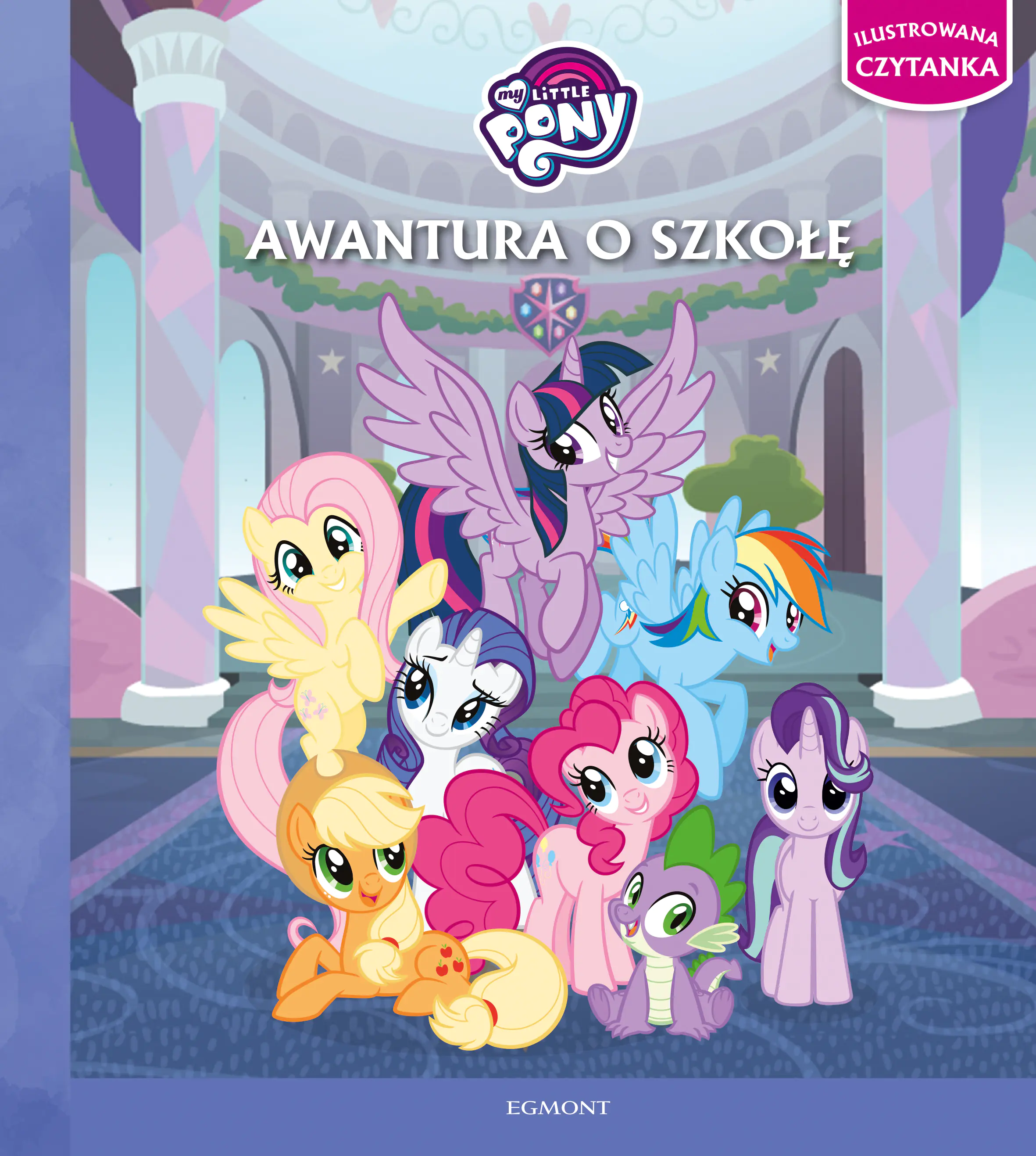 Książka - Awantura o szkołę. My Little Pony. Ilustrowana czytanka