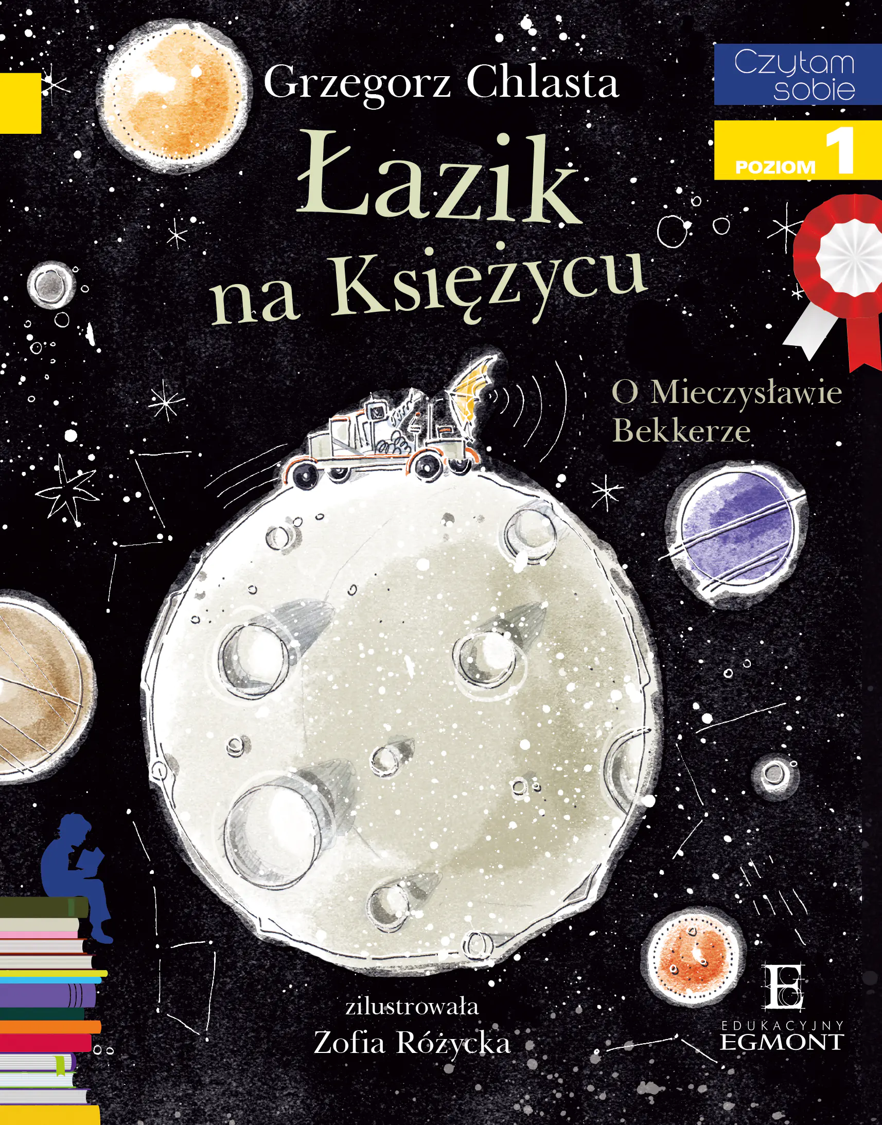 Książka - Łazik na księżycu. O Mieczysławie Bekkerze. Czytam sobie. Poziom 1
