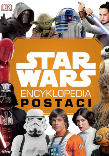 Książka - Star Wars. Encyklopedia postaci. Wydanie uzupełnione