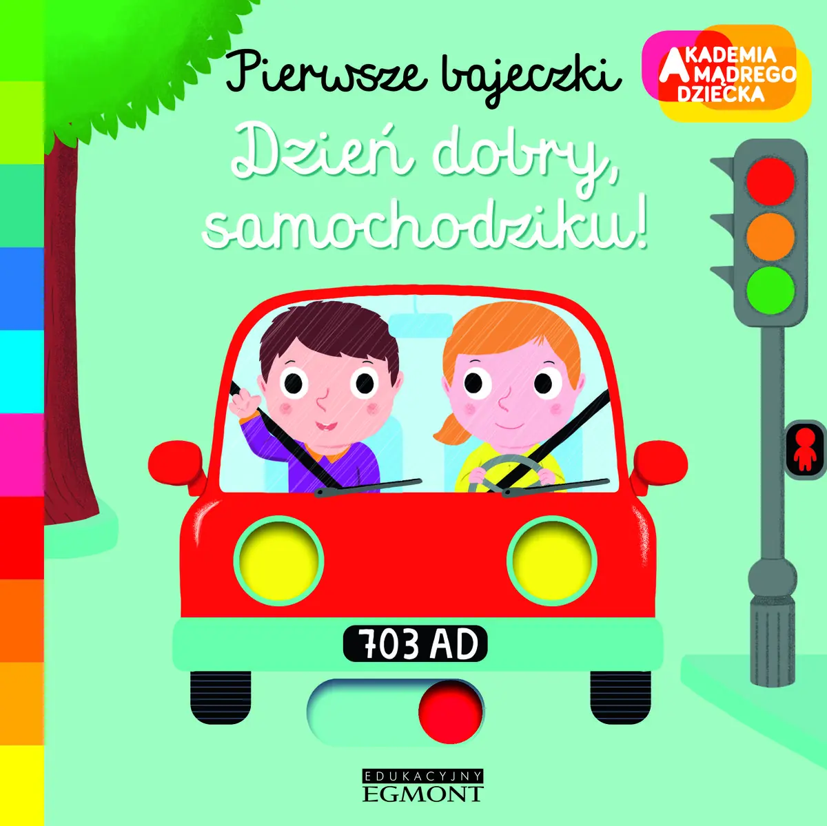 Książka - Dzień dobry, samochodziku! Pierwsze bajeczki. Akademia mądrego dziecka