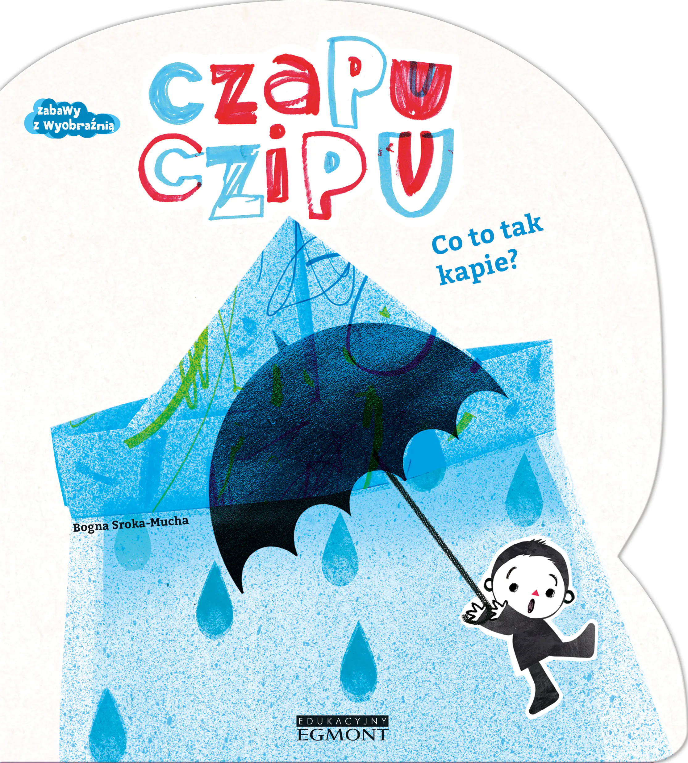 Książka - Czapu Czipu. Co to tak kapie?