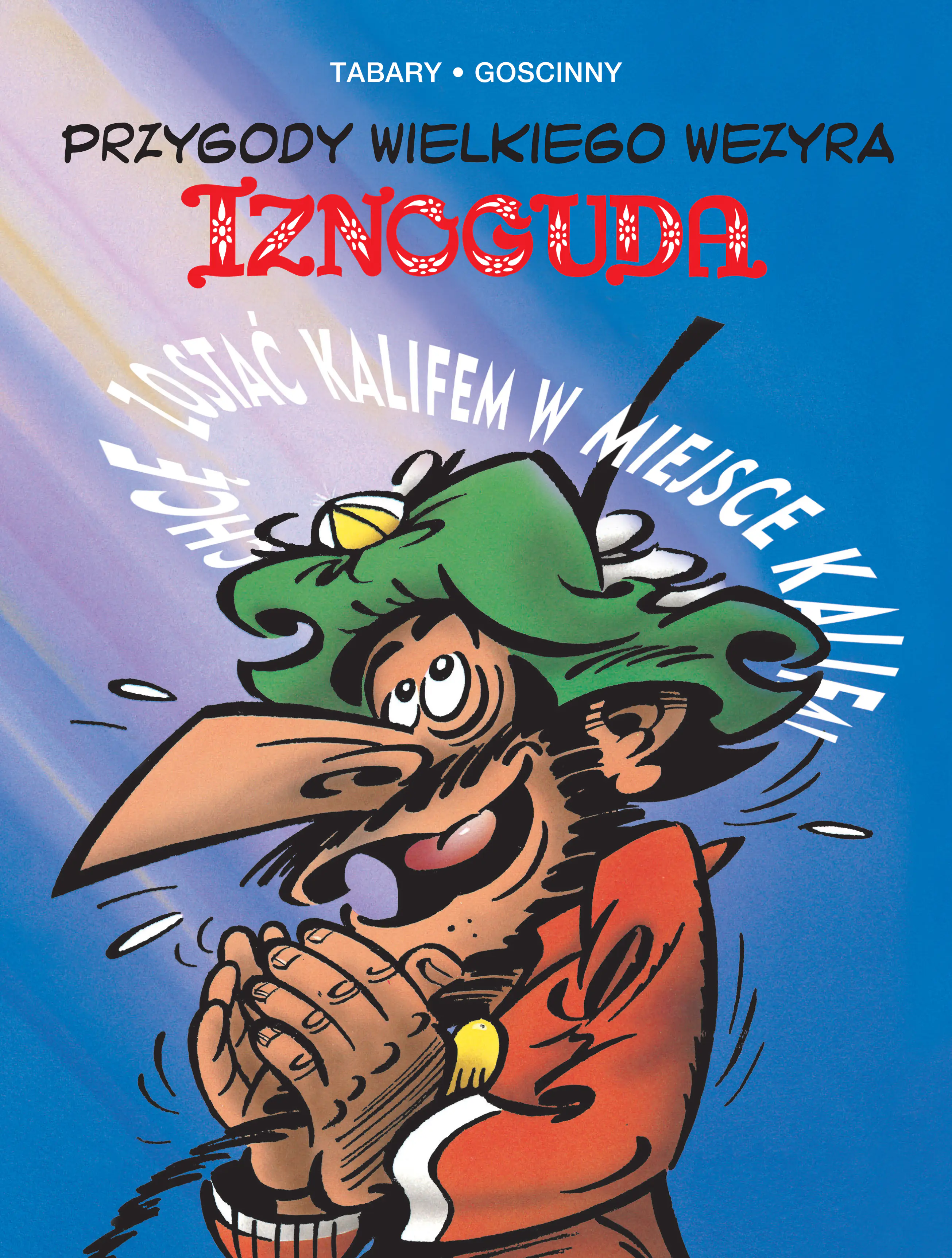 Książka - Przygody wielkiego wezyra Iznoguda. Iznogud. Tom 4