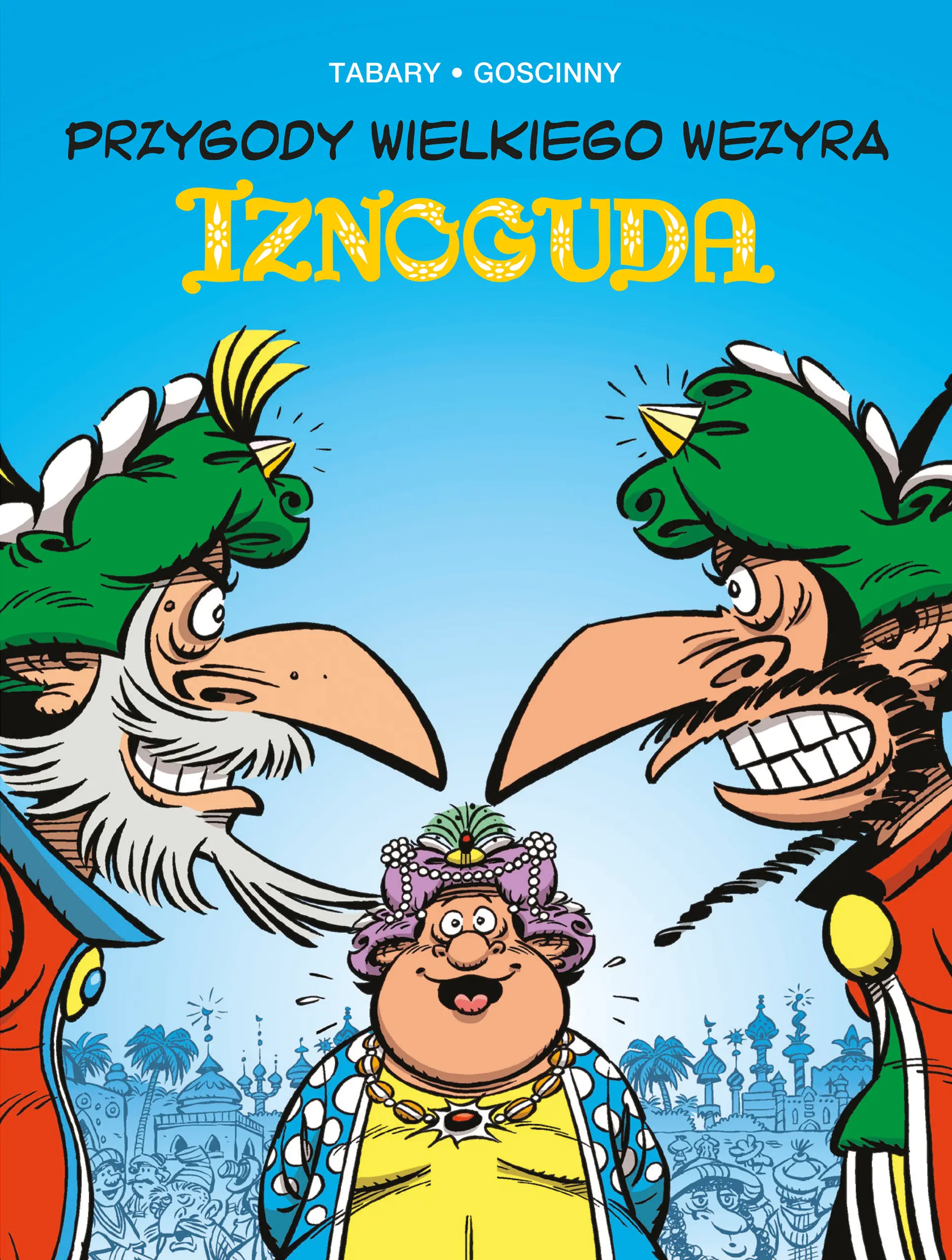 Książka - Przygody wielkiego wezyra Iznoguda. Iznogud. Tom 8