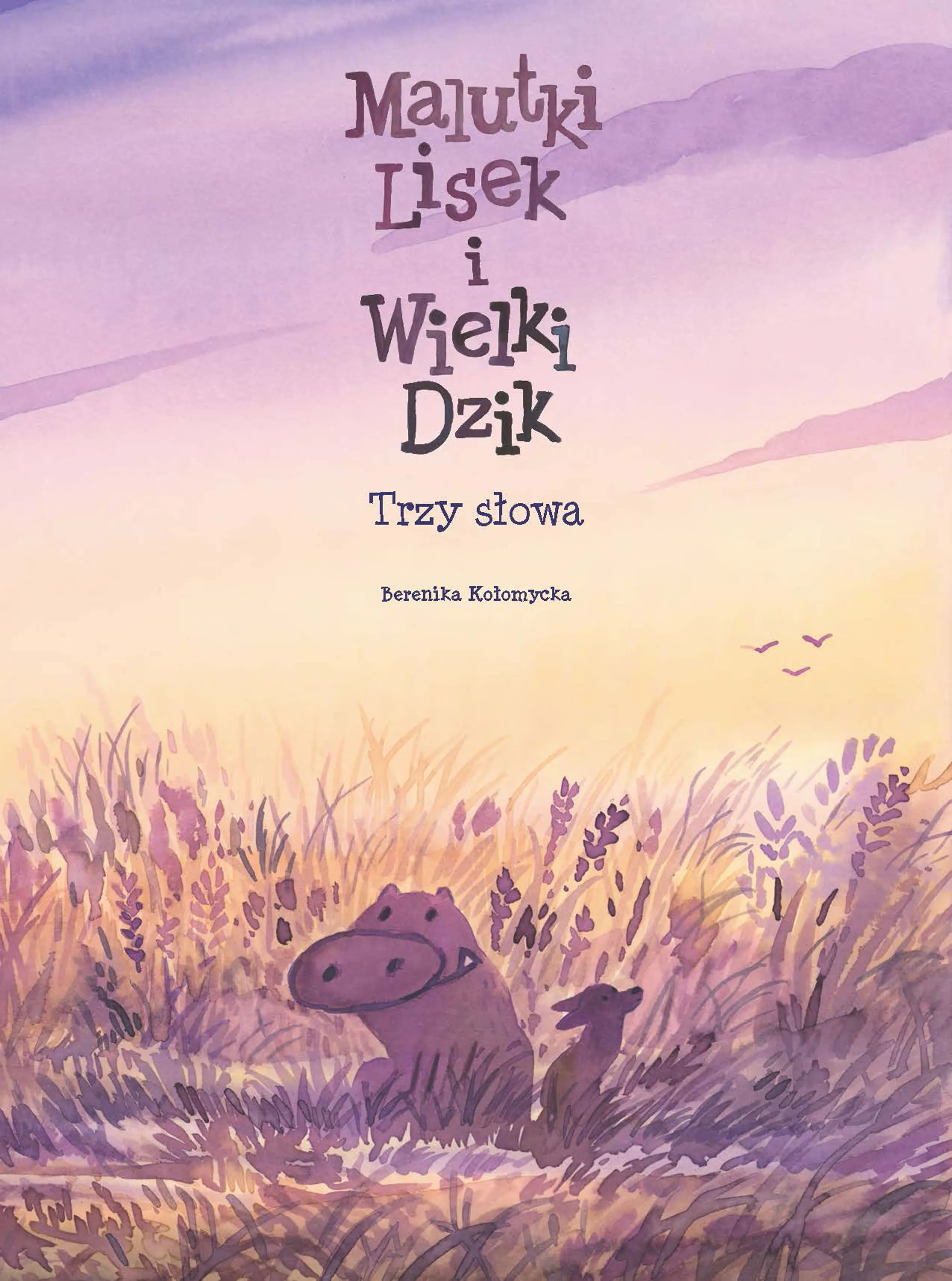 Książka - Trzy słowa. Malutki Lisek i Wielki Dzik. Tom 8
