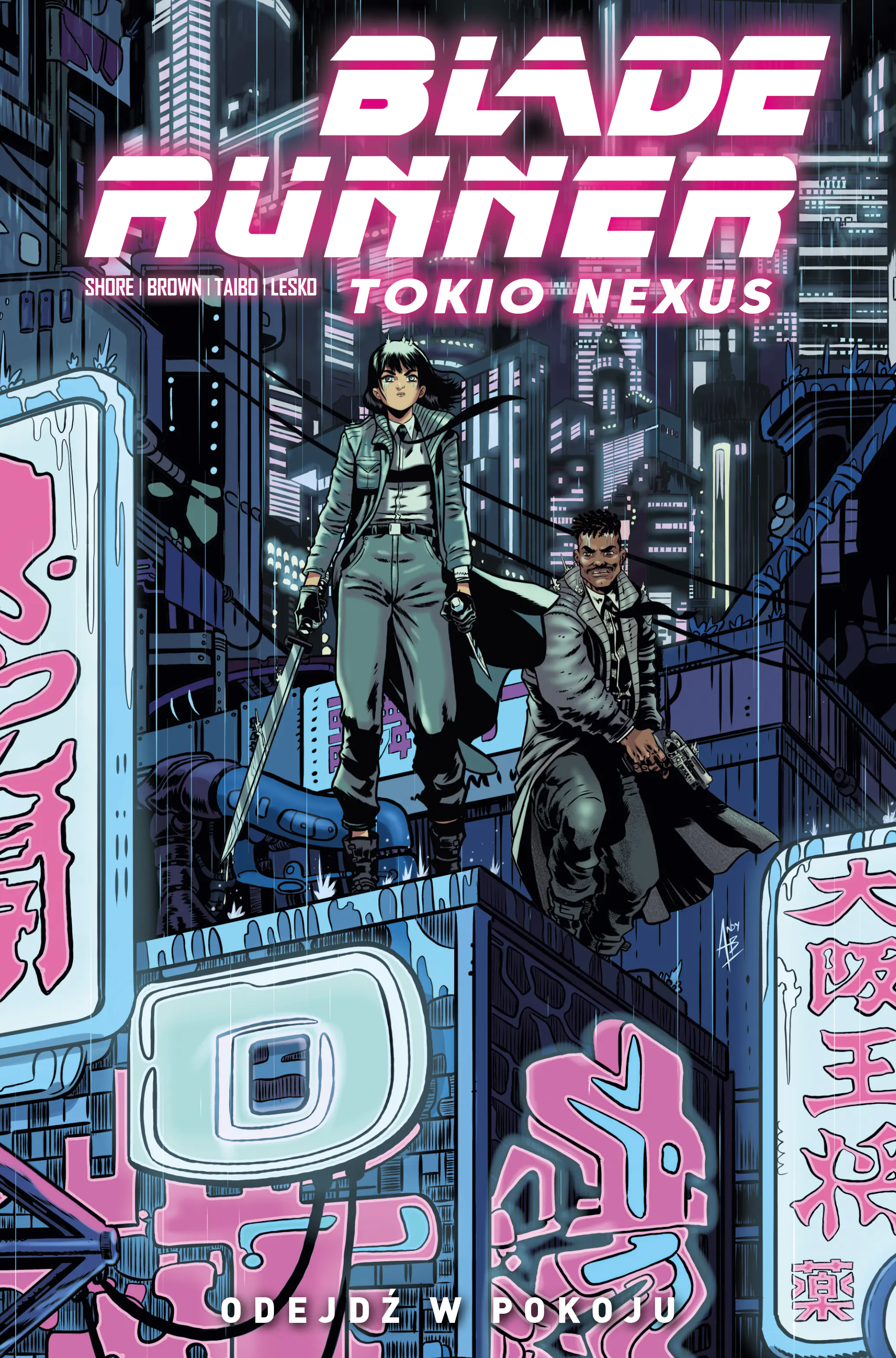 Książka - Blade Runner. Tokio Nexus. Tom 1. Odejdź w pokoju