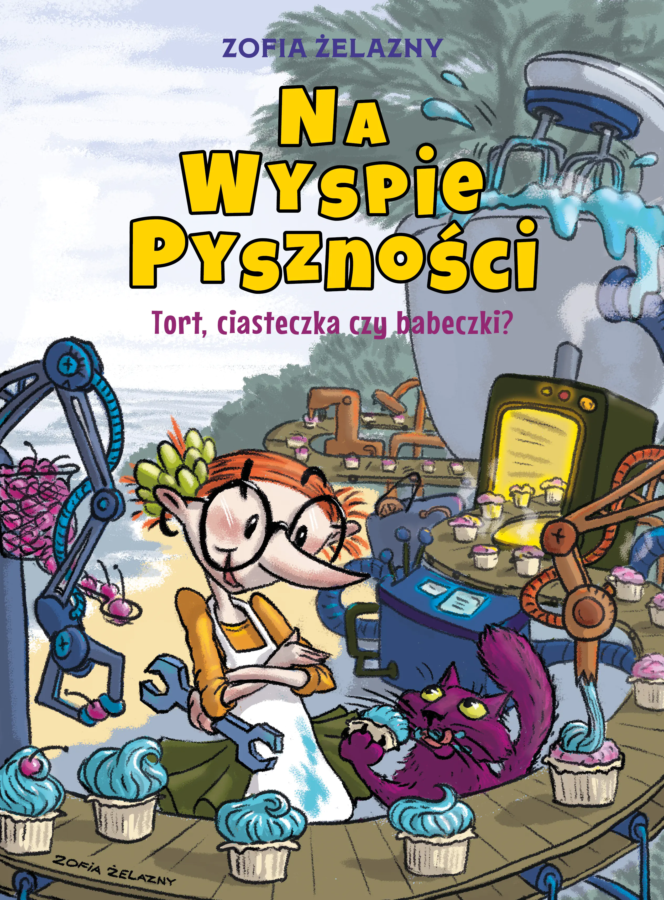 Książka - Tort, ciasteczka czy babeczki? Na Wyspie Pyszności. Tom 1