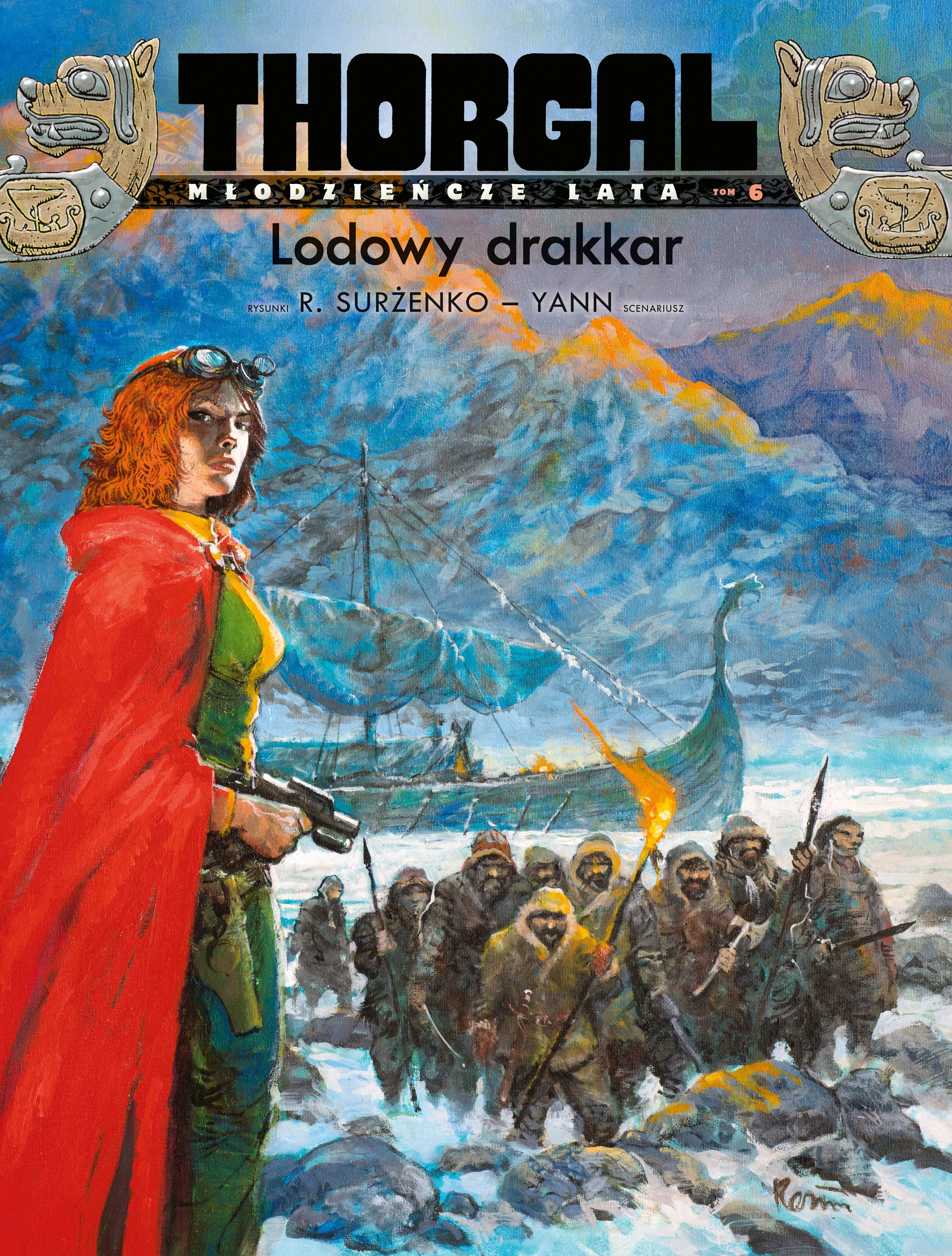 Książka - Lodowy drakkar. Thorgal - Młodzieńcze lata. Tom 6