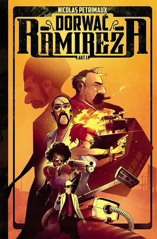 Książka - Dorwać Ramireza. Ramirez. Tom 1