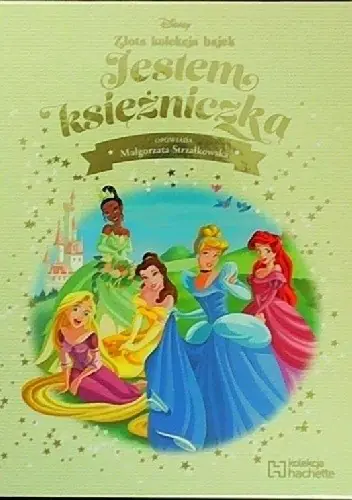 Książka - JESTEM KSIĘŻNICZKĄ DISNEY ZŁOTA KOLEKCJA BAJEK