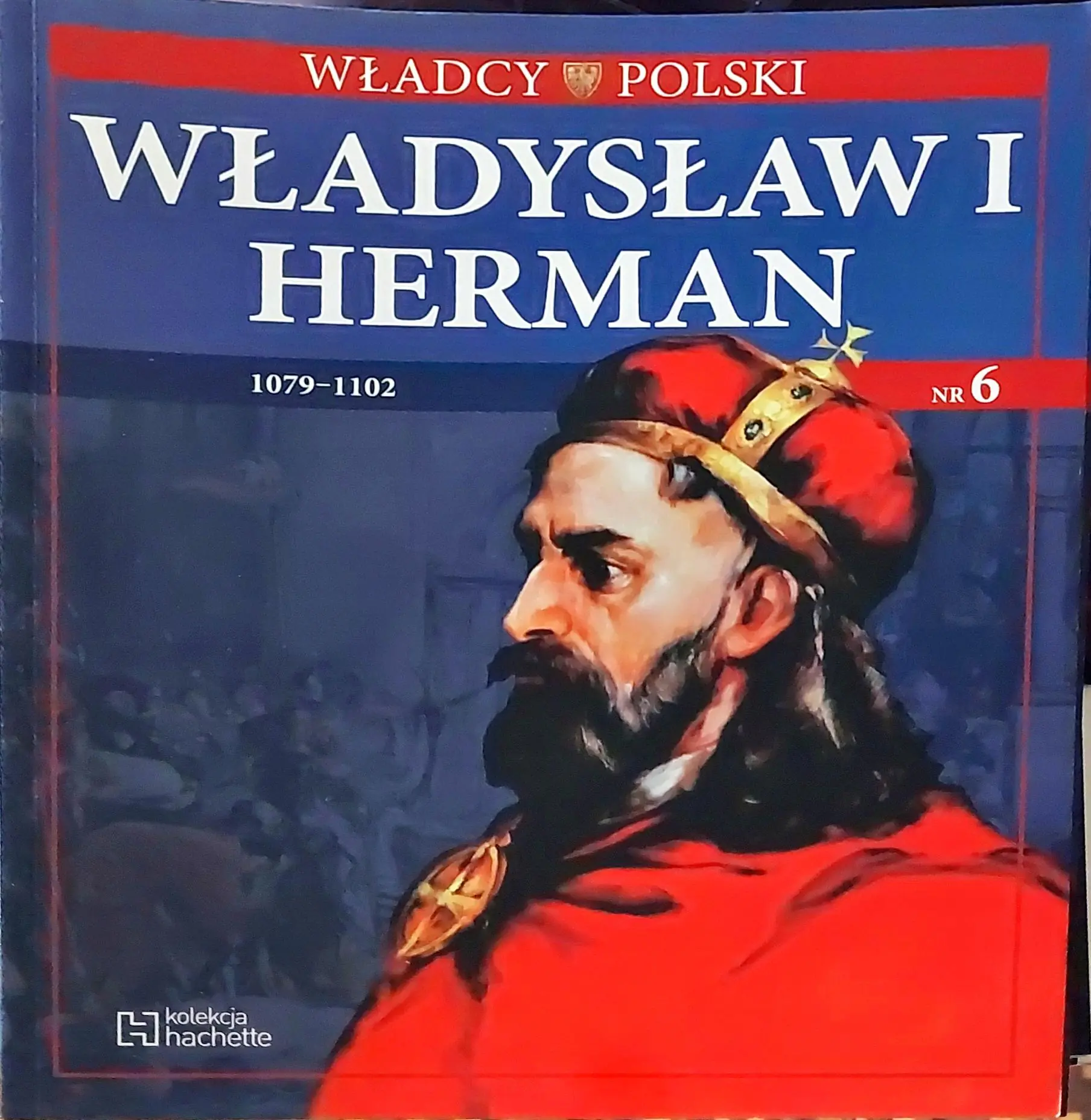 Książka - Władcy Polski nr 6 Władysław I Herman