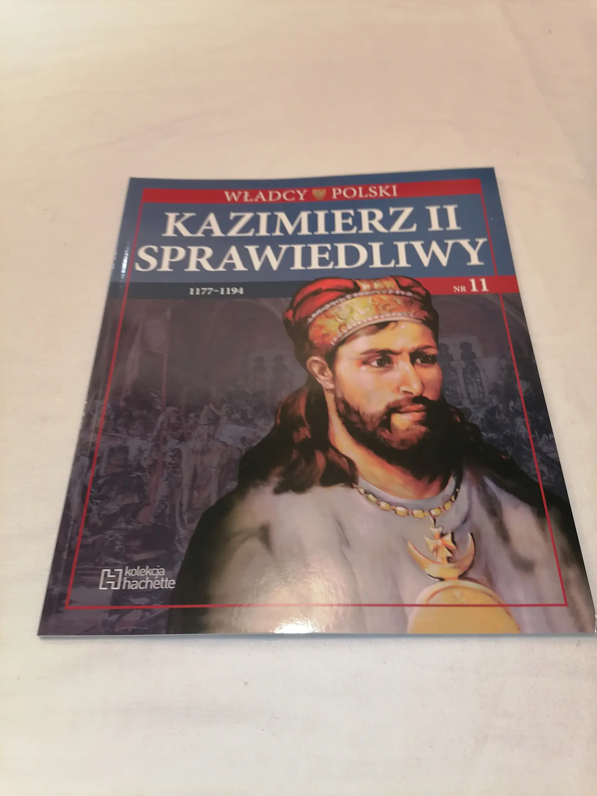 Książka - 11 - WŁADCY POLSKI - Kazimierz II Sprawiedliwy