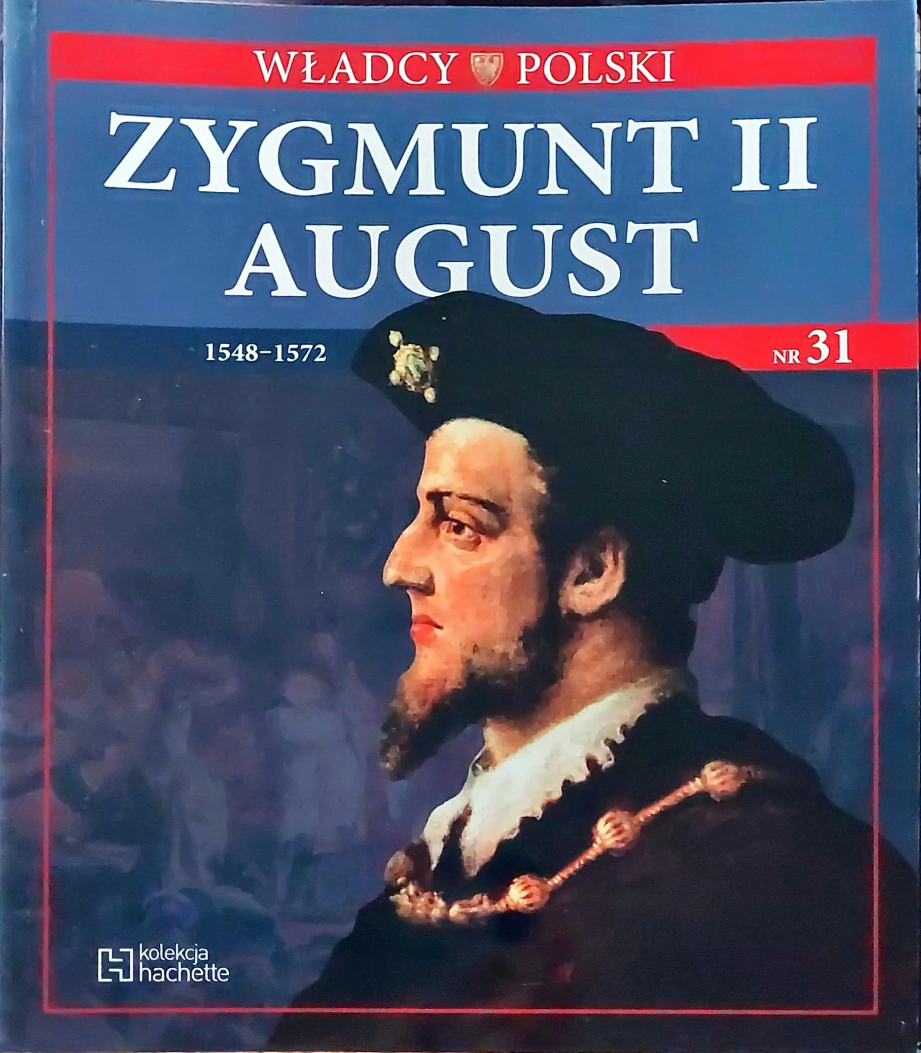 Książka - 31 - Władcy Polski - Zygmunt II August