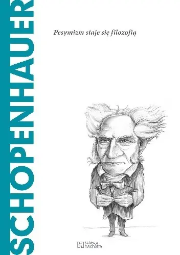 Książka - Schopenhauer. Pesymizm staje się filozofią