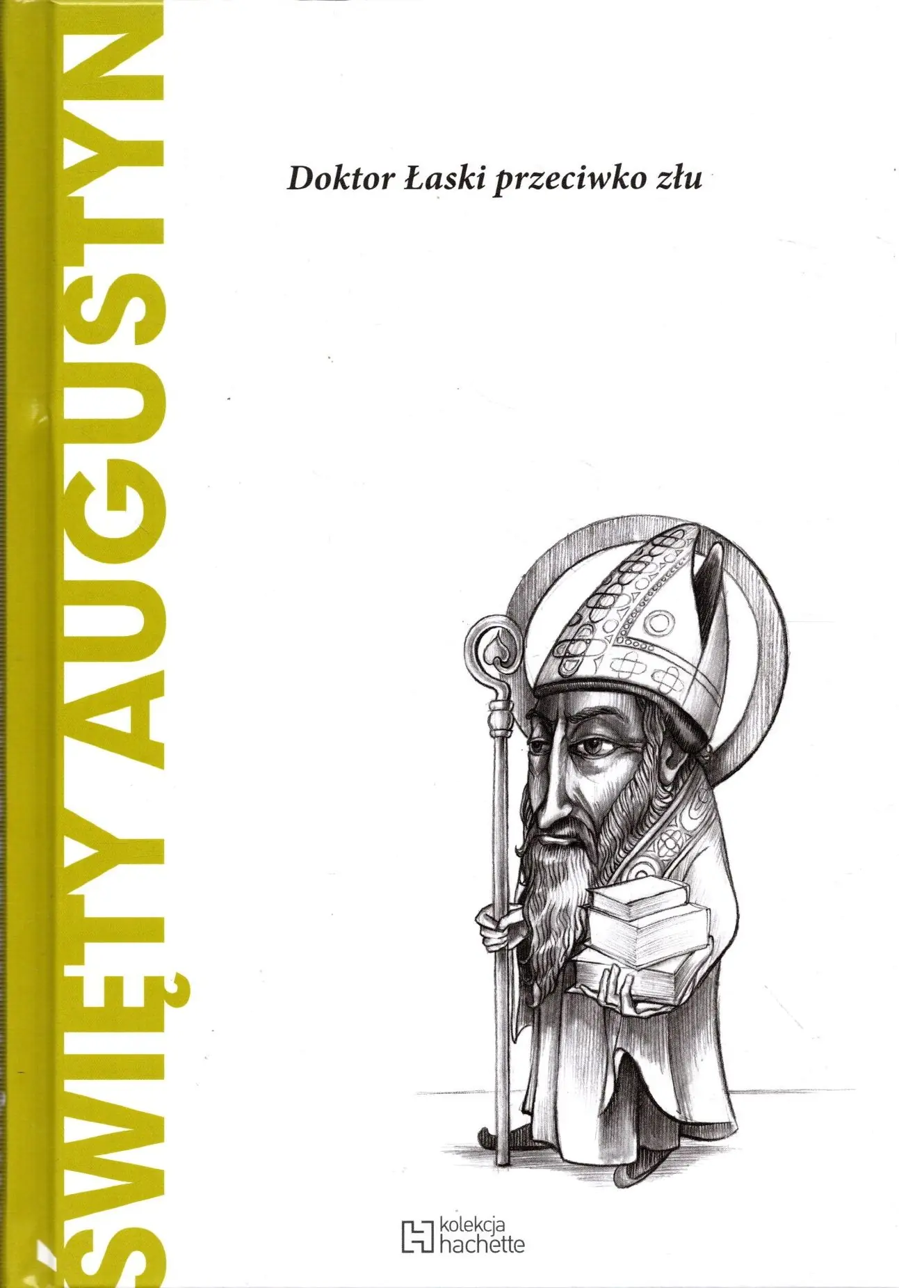 Książka - Święty Augustyn Doktor Łaski przeciwko złu