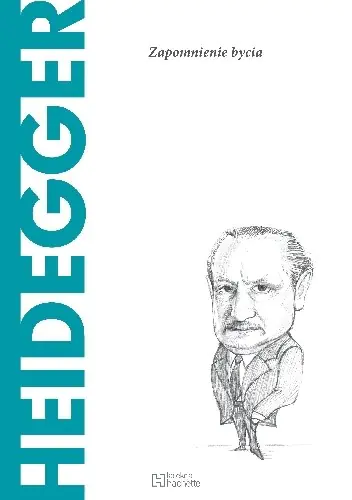 Książka - Heidegger. Zapomnienie bycia