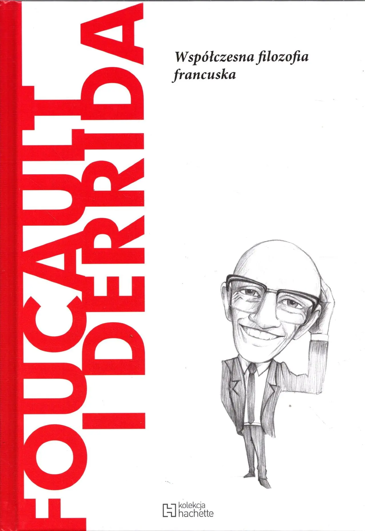 Książka - Foucault i Derrida. Współczesna filozofia francuska Tom 29