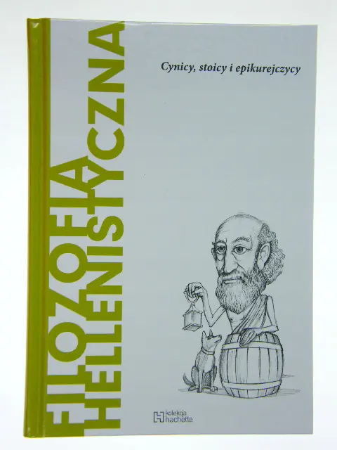 Książka - Filozofia hellenistyczna. Cynicy, stoicy i epikurejczycy