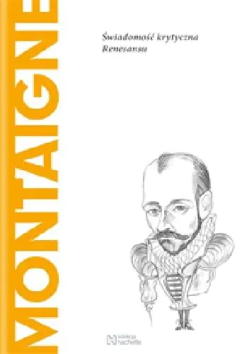 Książka - Montaigne. Świadomość krytyczna Renesansu