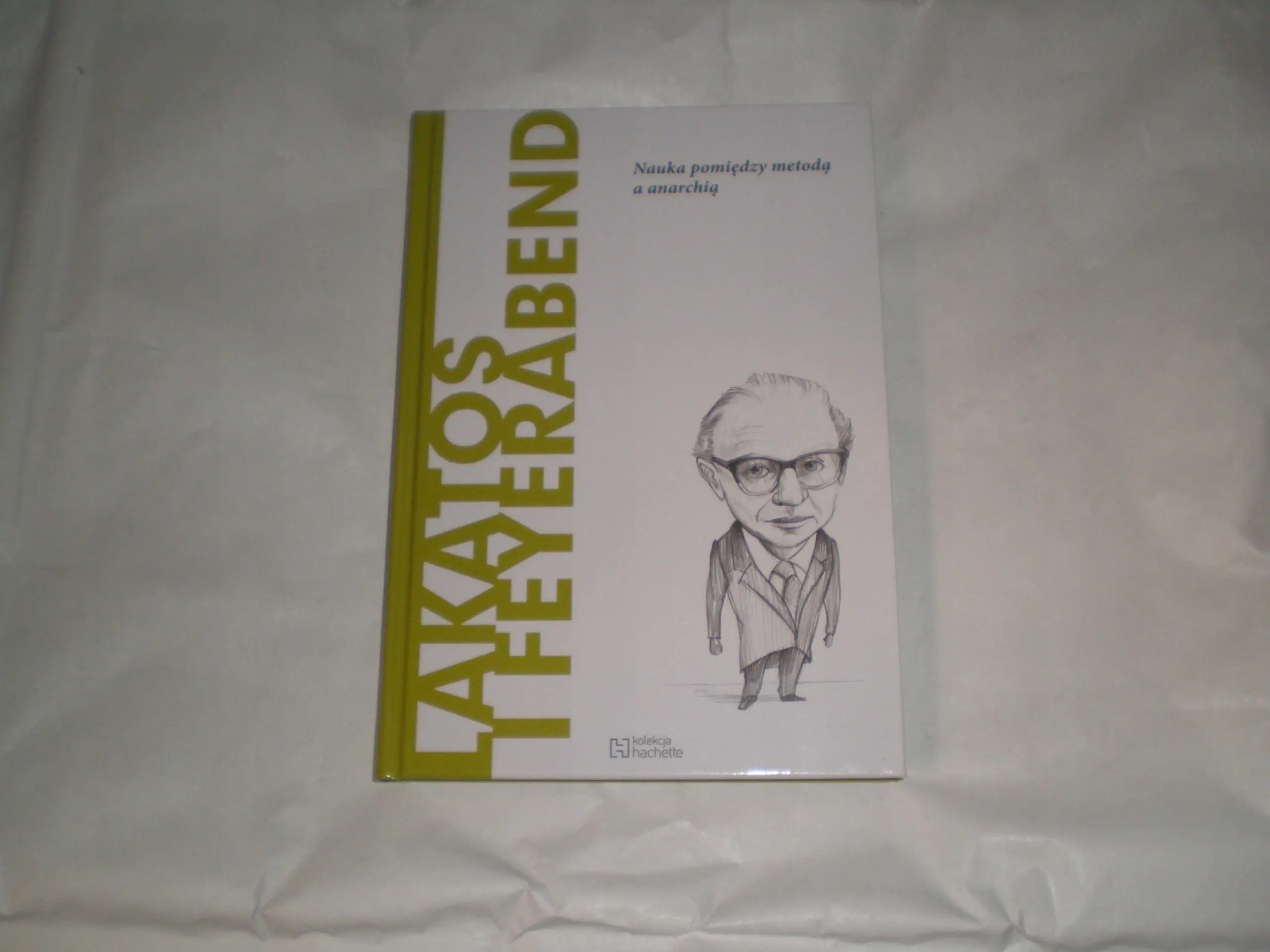 Książka - Lakatos i Feyerabend. Nauka pomiędzy metodą a anarchią