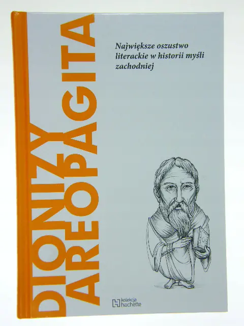 Książka - DIONIZY AREOPAGITA NAJWIĘKSZE OSZUSTWO LITERACKIE