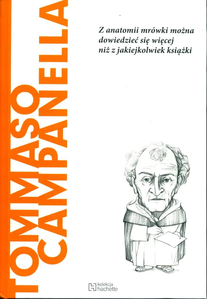 Książka - Tommaso Campanella. Z anatomii mrówek można dowiedzieć się więcej niż z jakiejkolwiek książki