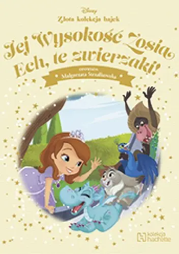 Książka - Jej Wysokość Zosia. Ech, te zwierzaki