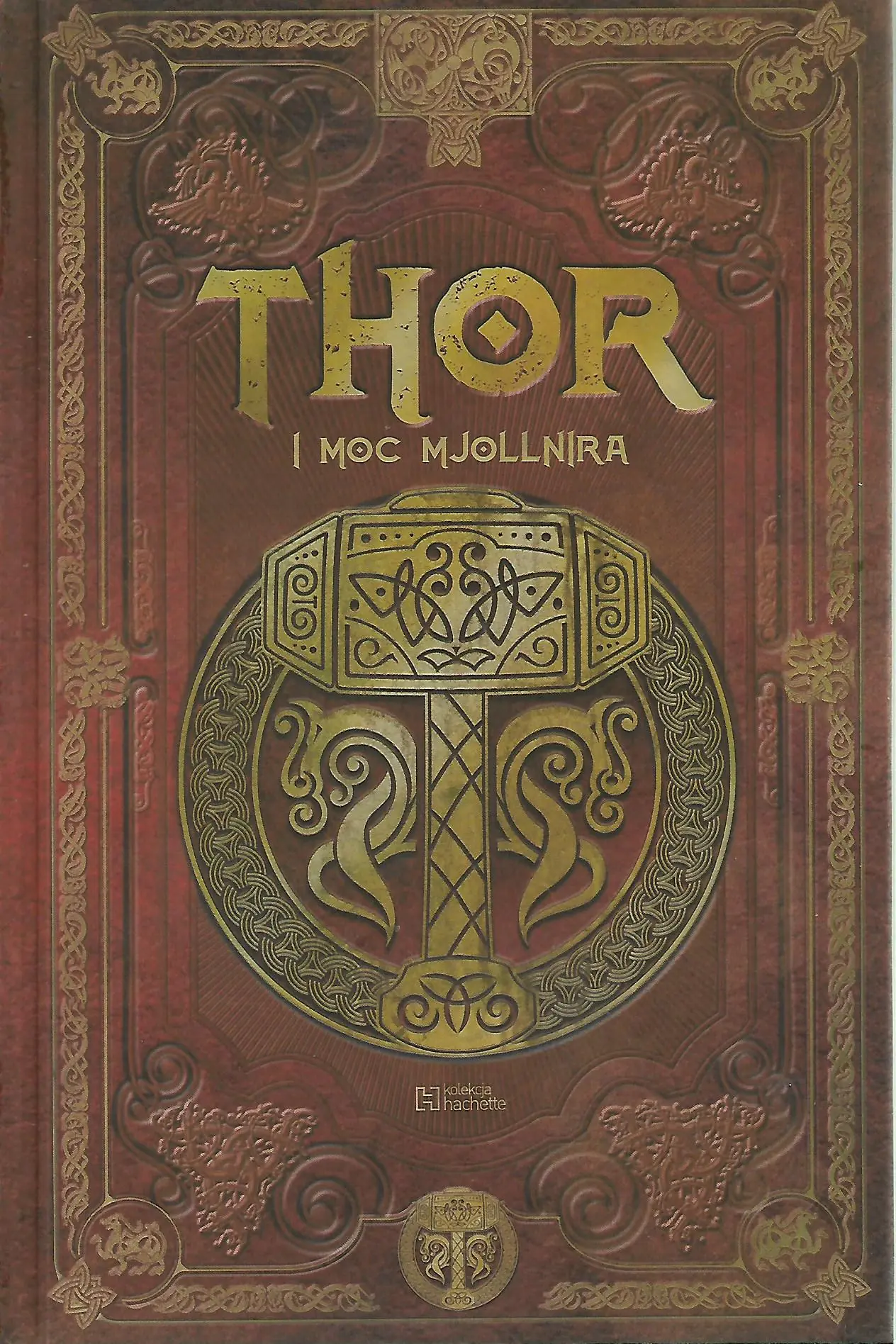 Książka - THOR I MOC MJOLLNIRA HACHETTE t.1