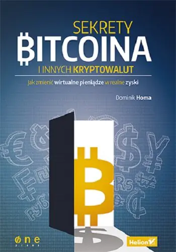 Książka - Sekrety Bitcoina i innych kryptowalut. Jak zmienić wirtualne pieniądze w realne zyski