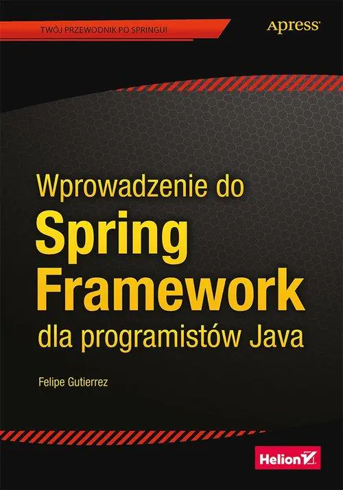 Książka - Wprowadzenie do Spring Framework dla programistów Java