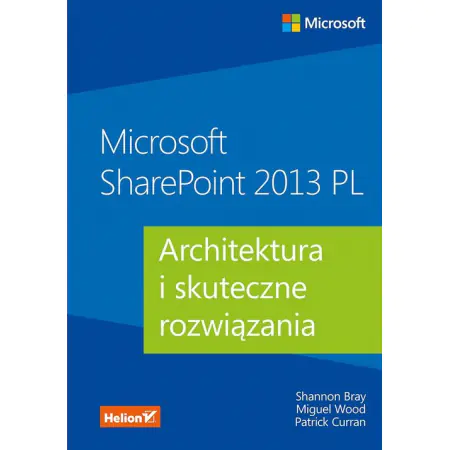 Microsoft SharePoint 2013 PL. Architektura i skuteczne rozwiązania