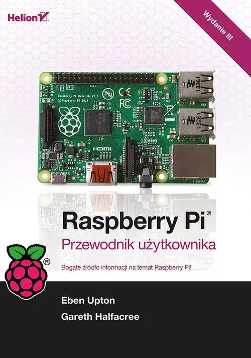 Książka - Raspberry Pi. Przewodnik użytkownika