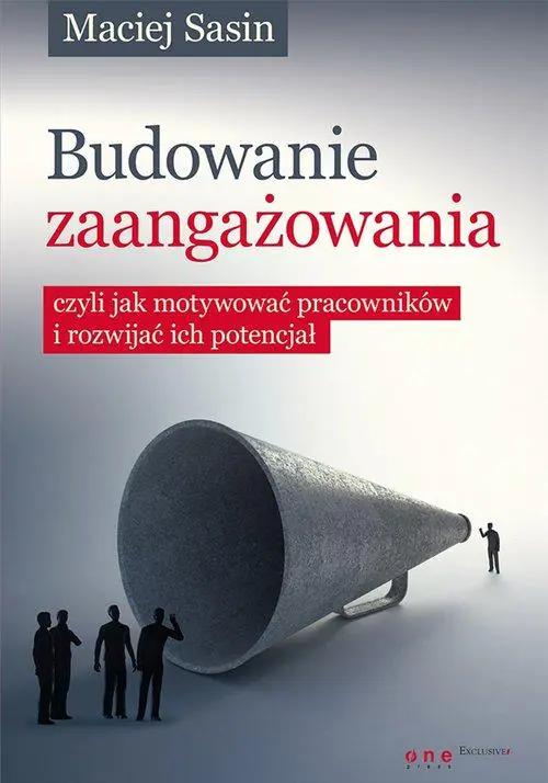 Książka - Budowanie zaangażowania, czyli jak motywować