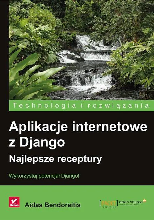 Książka - Aplikacje internetowe z Django. Najlepsze receptury