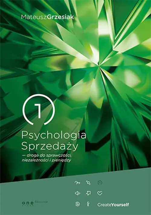 Psychologia sprzedaży. Droga do sprawczości, niezależności i pieniędzy