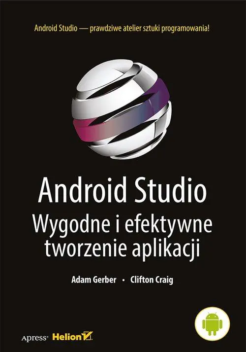 Książka - Android Studio. Wygodne i efektywne tworzenie aplikacji