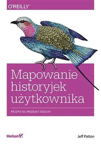 Książka - Mapowanie historyjek użytkownika. Jak zaprojektować produkt idealny