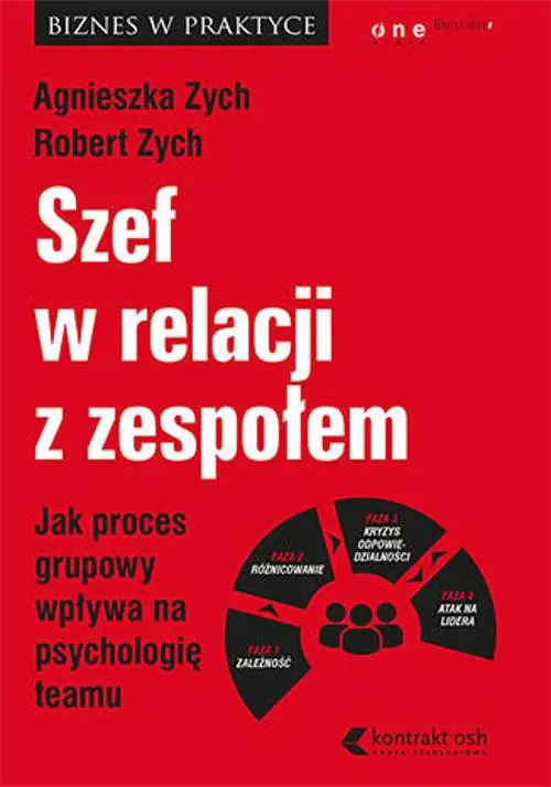 Książka - Szef w relacji z zespołem. Jak proces grupowy wpływa na psychologię teamu