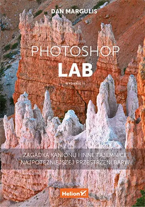 Książka - Photoshop LAB. Zagadka kanionu i inne tajemnice najpotężniejszej przestrzeni barw