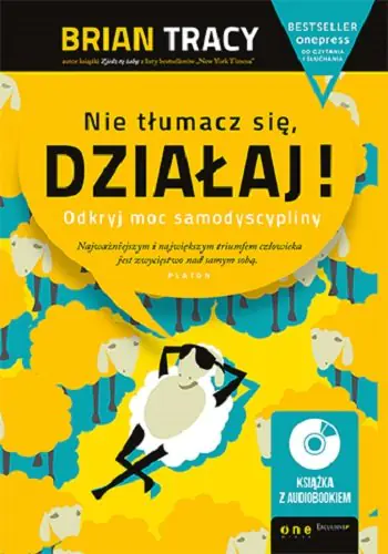 Książka - Nie tłumacz się, działaj! Odkryj moc samodyscypliny + CD