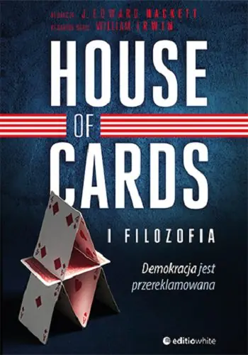 Książka - House of Cards i filozofia. Demokracja jest przereklamowana