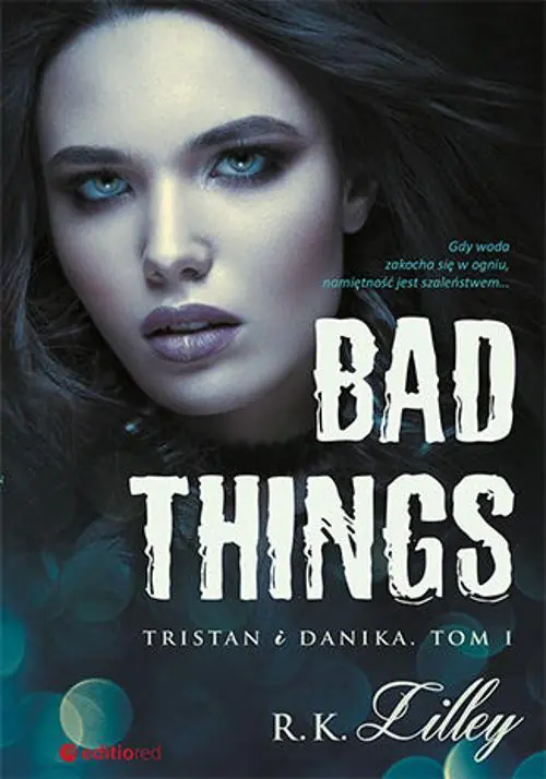Książka - Bad Things. Tristan i Danika. Tom 1